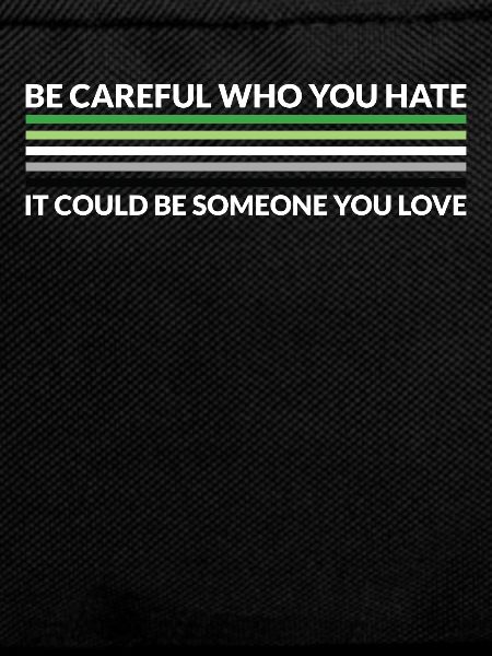 Caution Who Hates - LGBTQ Aromantic