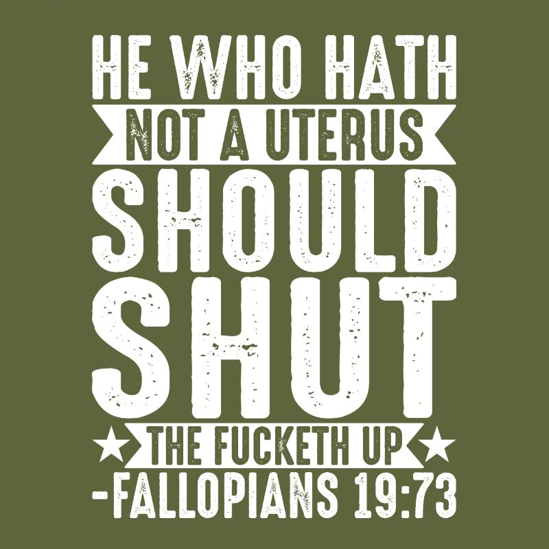 The One Who Has No Uterus Should Be Silent