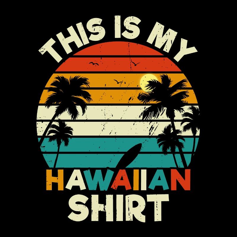 C'est Ma Chemise Hawaïenne