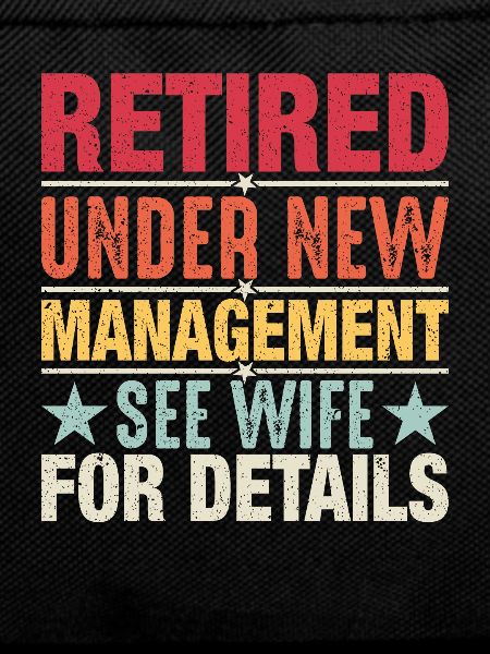 Retired under new management