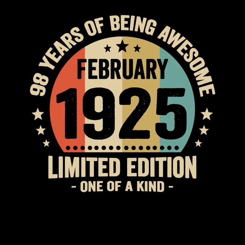 98 Jahre Awesome seit Februar 1925
