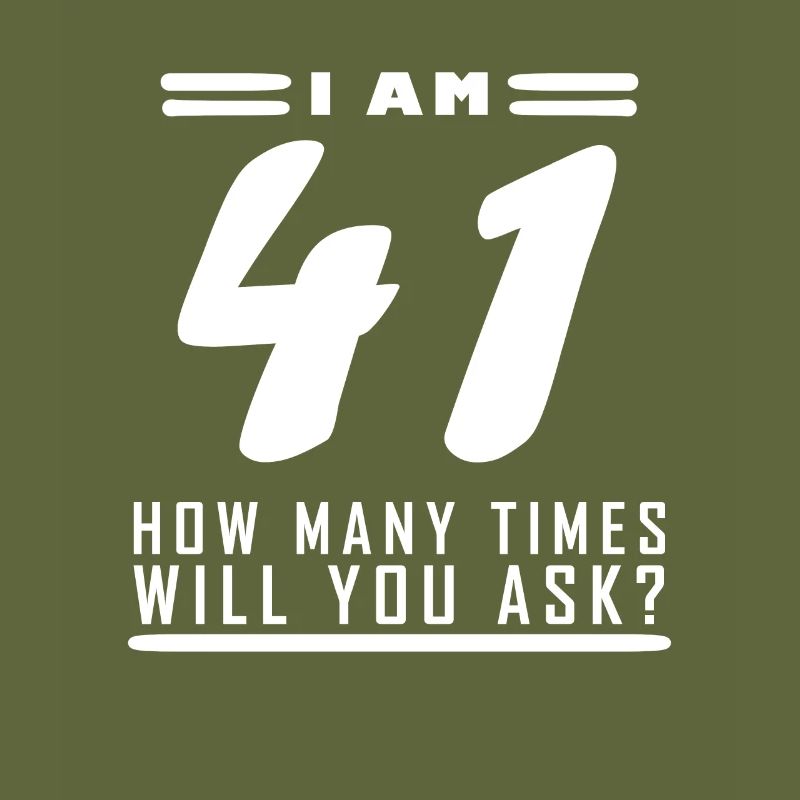 Ich bin 41 – 41. Geburtstag Geschenk