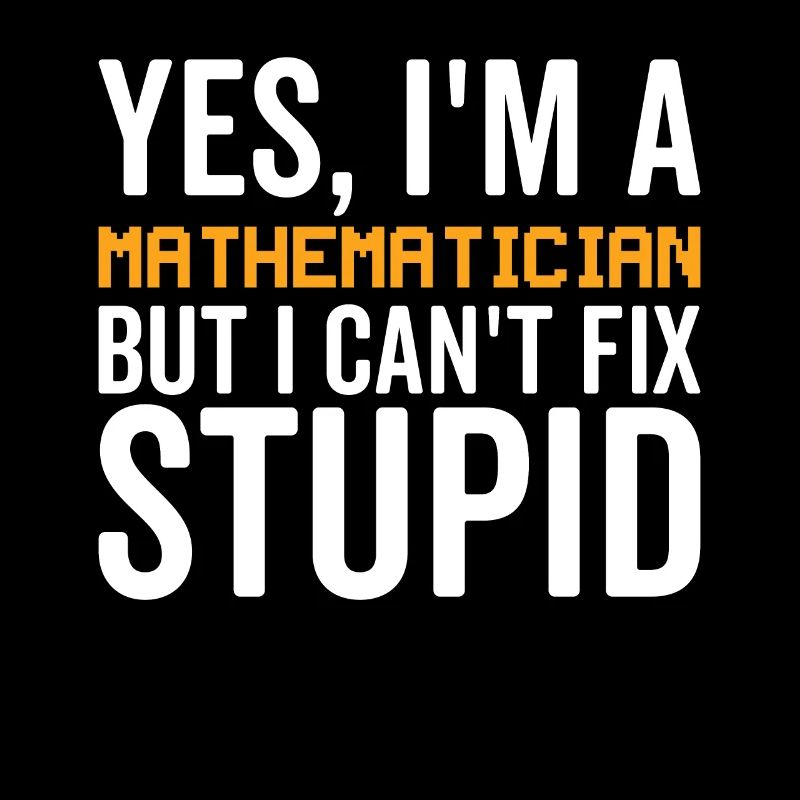 Stupide - Mathématicien