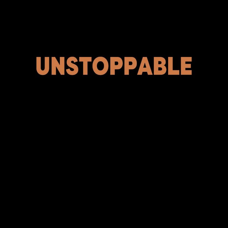 Motivating proverb - Unstoppable