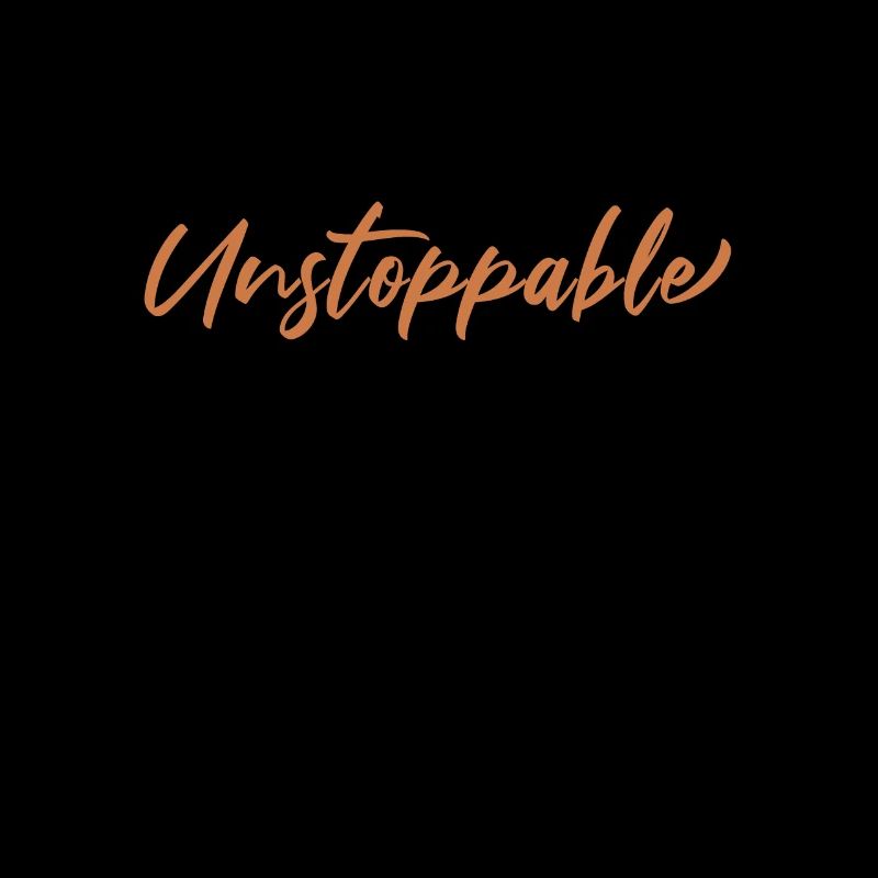 Motivating proverb - Unstoppable