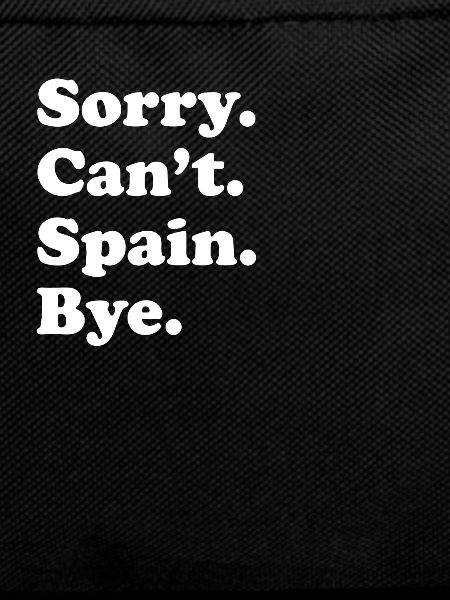 Sorry, Can't Bye - Spain