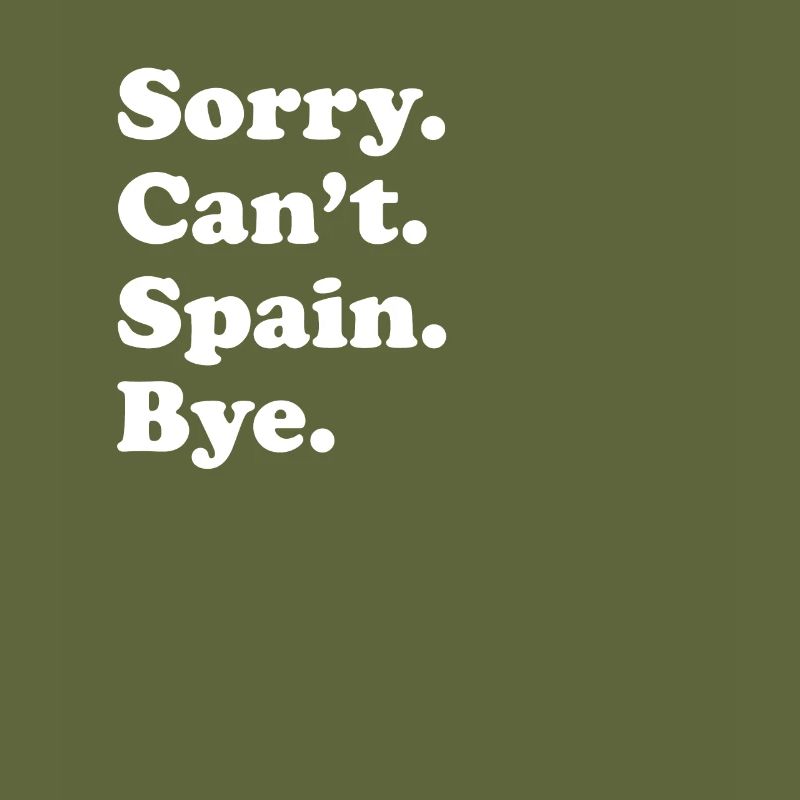 Sorry, Can't Bye - Spain