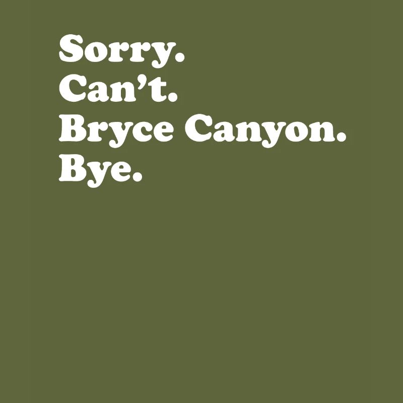 Sorry, Can't Bye - Bryce Canyon