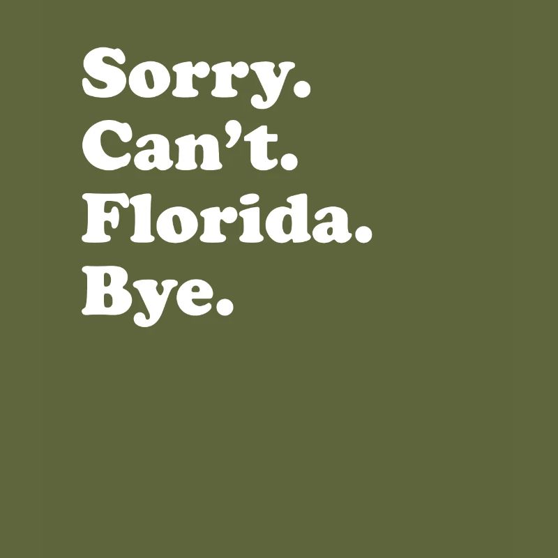 Sorry, Can't Say Goodbye - Florida