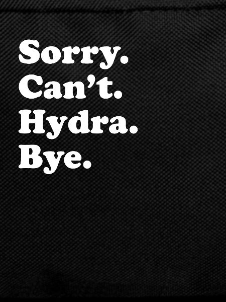 Sorry, Can't Bye - Hydra