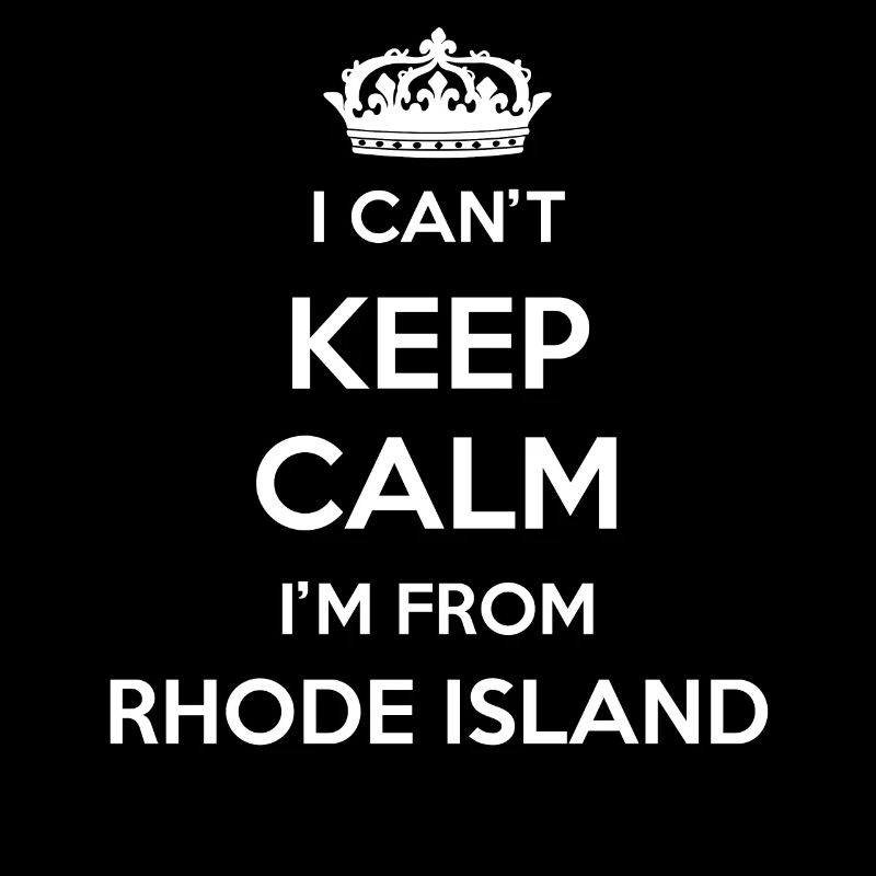 I Can't Stay Calm - Rhode Island