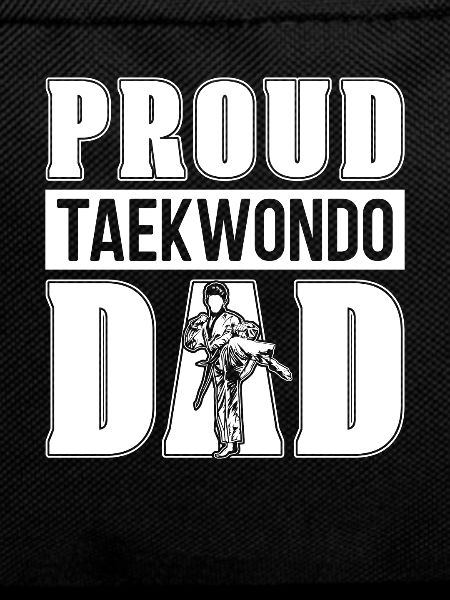 Taekwondo Funny Taekwondo Father