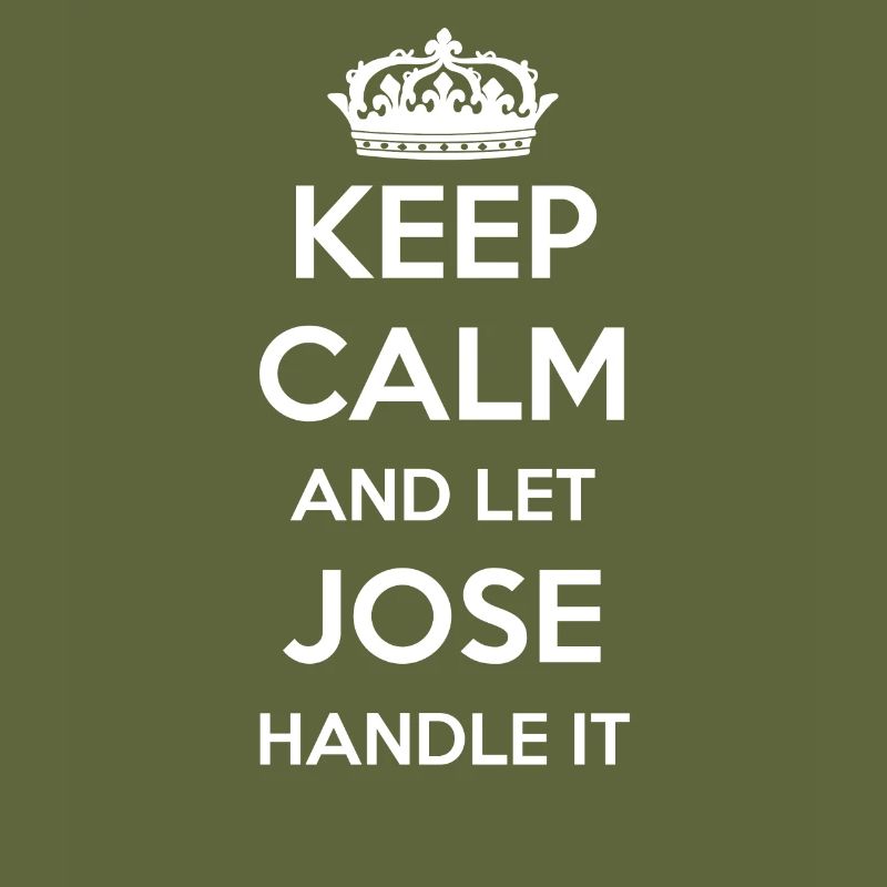 Keep Calm Handle It - Prénom Nom Funny Jose