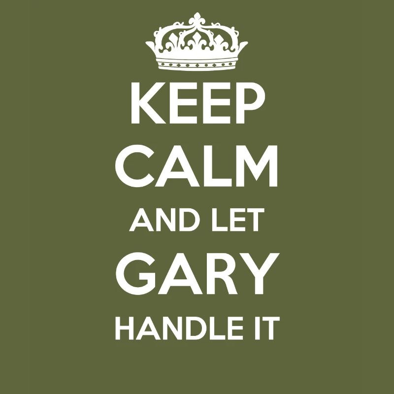Keep Calm Handle It - Prénom Nom Drôle Gary
