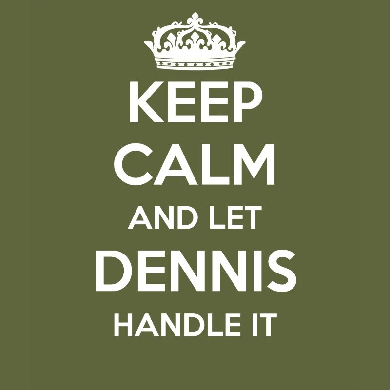 Keep Calm Handle It - Prénom Nom Funny Dennis