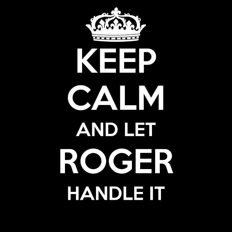 Keep Calm Handle It - Prénom Nom Funny Roger