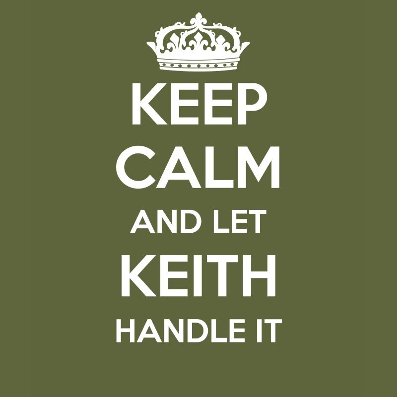 Keep Calm Handle It - Prénom Nom Drôle Keith