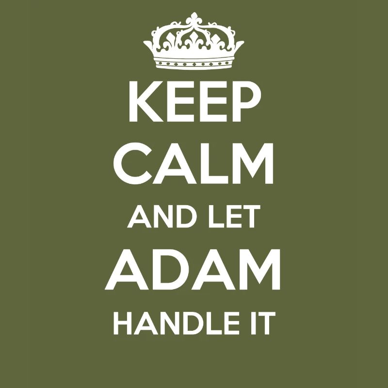 Keep Calm Handle It - Prénom Nom Funny Adam