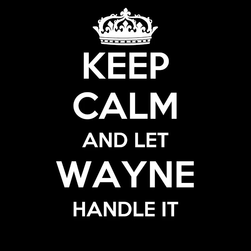 Keep Calm Handle It - Prénom Nom Funny Wayne