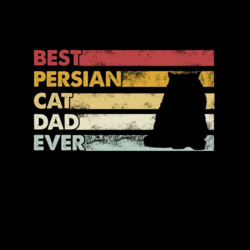 Best Father Ever - Persian Cat