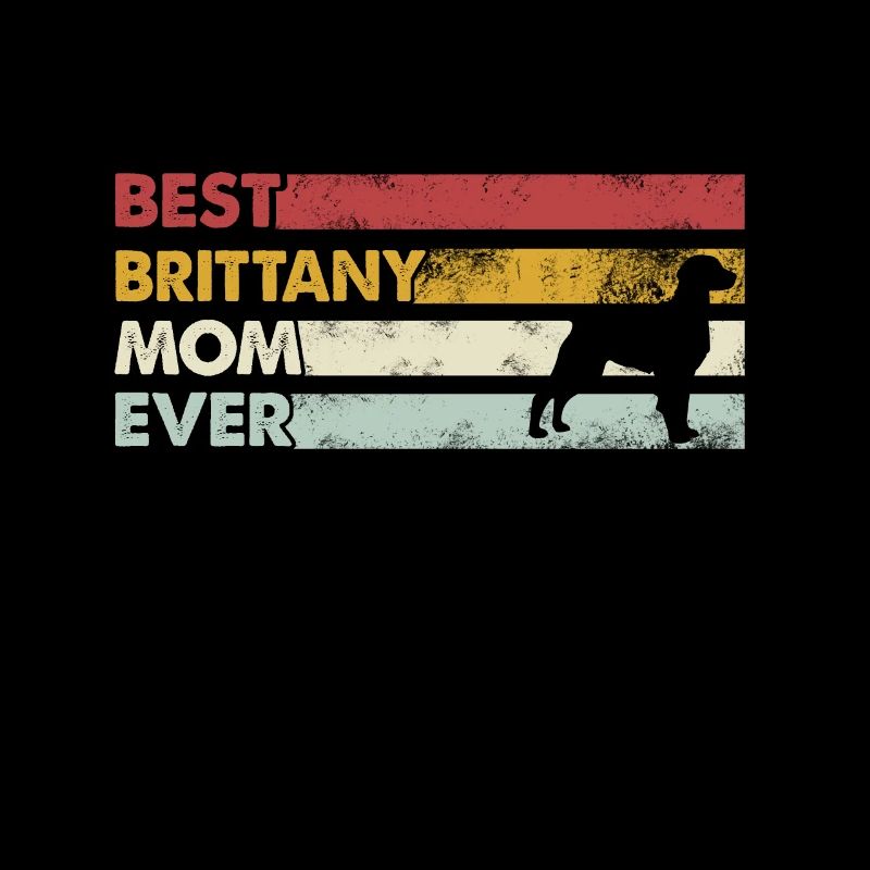 Best mother ever - Brittany
