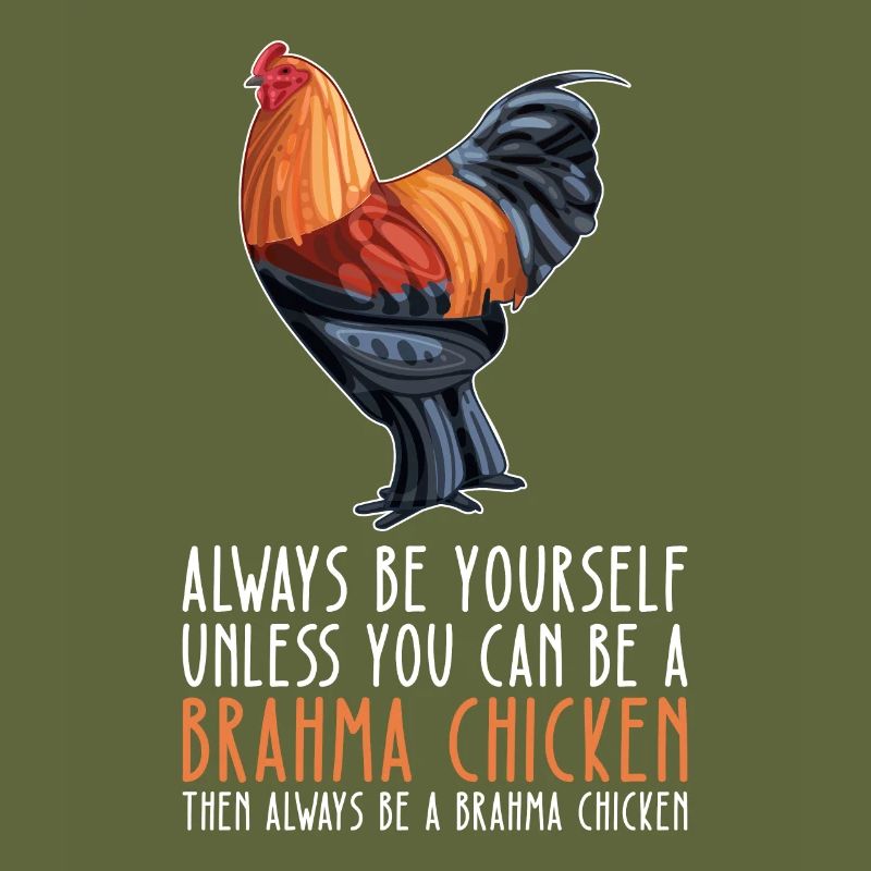Be Yourself – Brahma Chicken