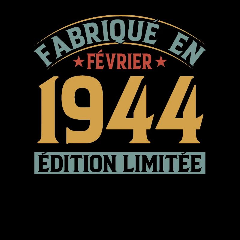 Fabriqué En Février 1944 Édition Limitée