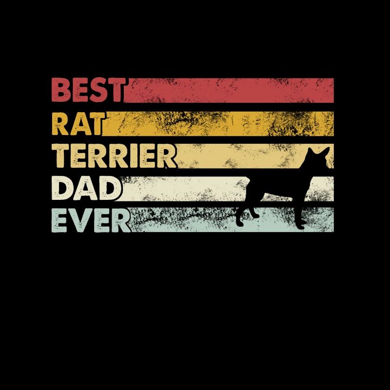 Best Father Ever - Rat Terrier