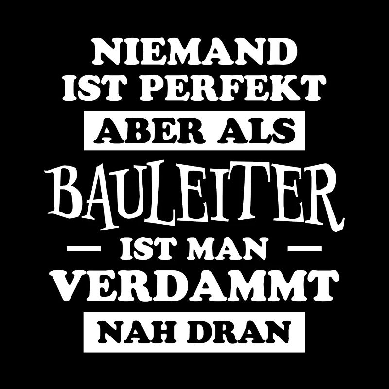 Bauleiter Job Spruch Baustelle Bauleiter Geschenk