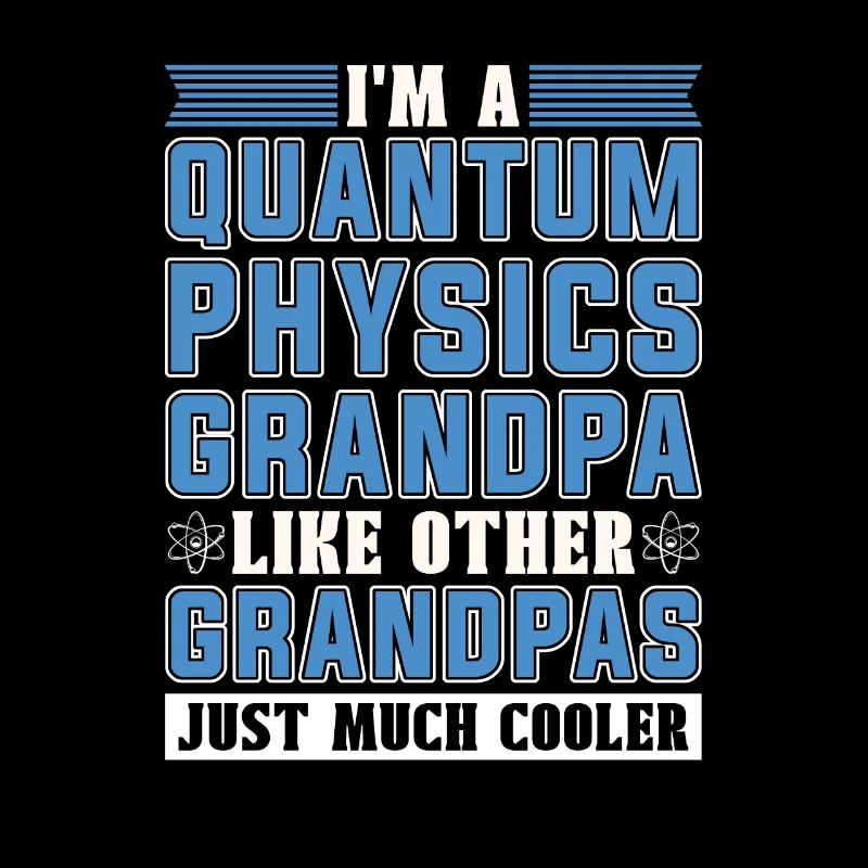 Physique Phyker Grand-père Physique quantique