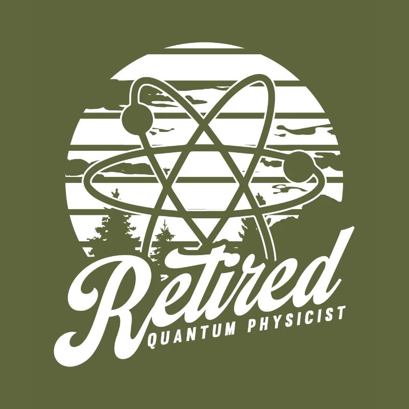 Physics Retired Physicist Quantum Physics