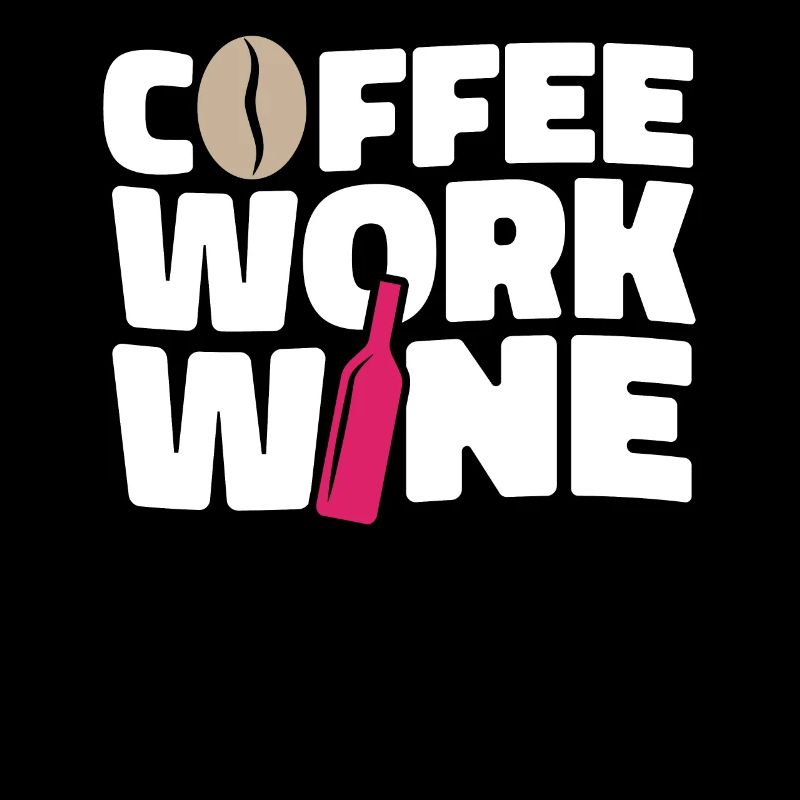 Kaffee Cafe Lustig Kaffeewein Coffee Work Wine