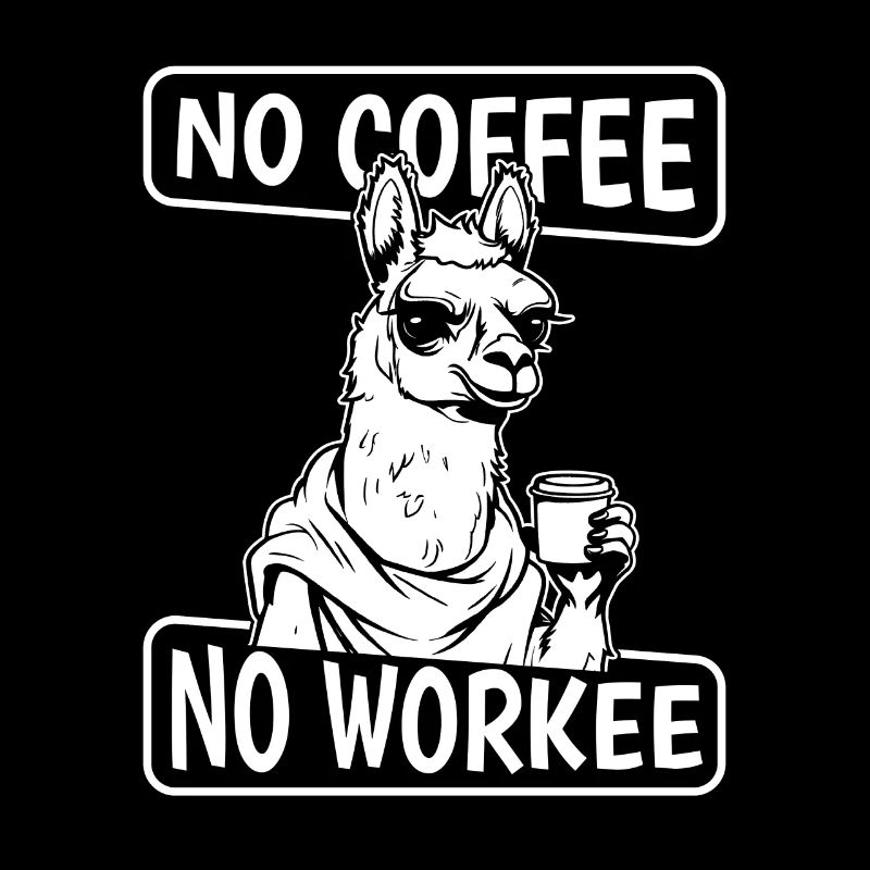 Kaffee Cafe Lama Pas De Café Pas de Workee