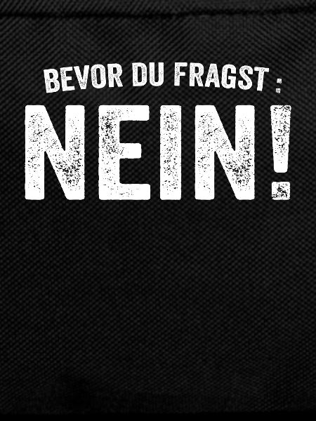 Vor der Frage: Nein
