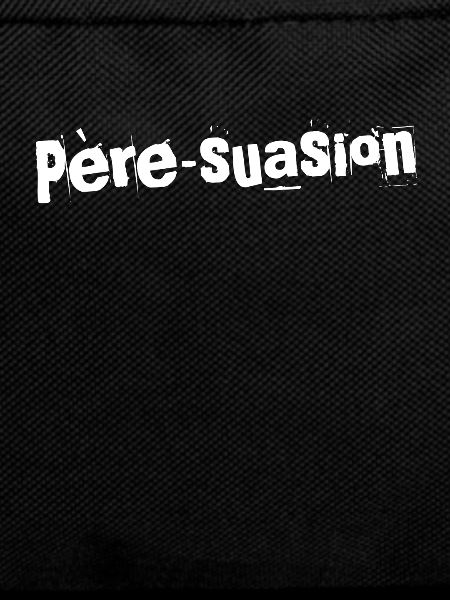 Père-suasion