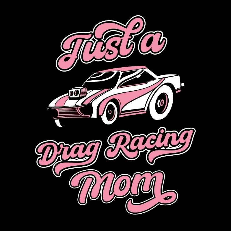 Dragster Drag Race Juste une maman de course de dragsters