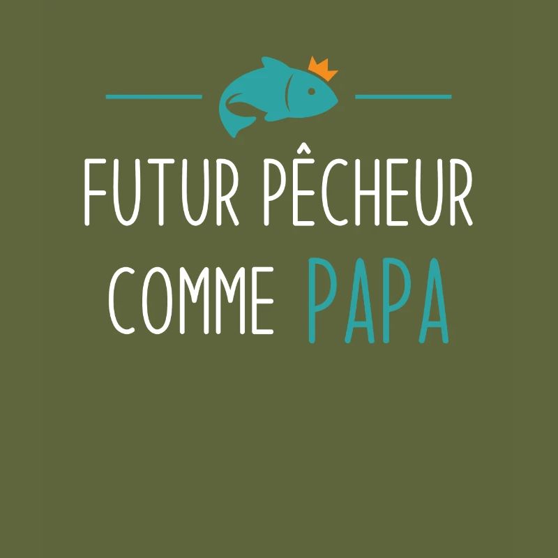 Futur pêcheur comme papa humour cadeau pêcheur