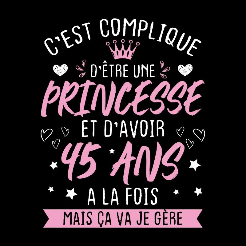 Une princesse et d'avoir 45 ans, Cadeau 45 ans