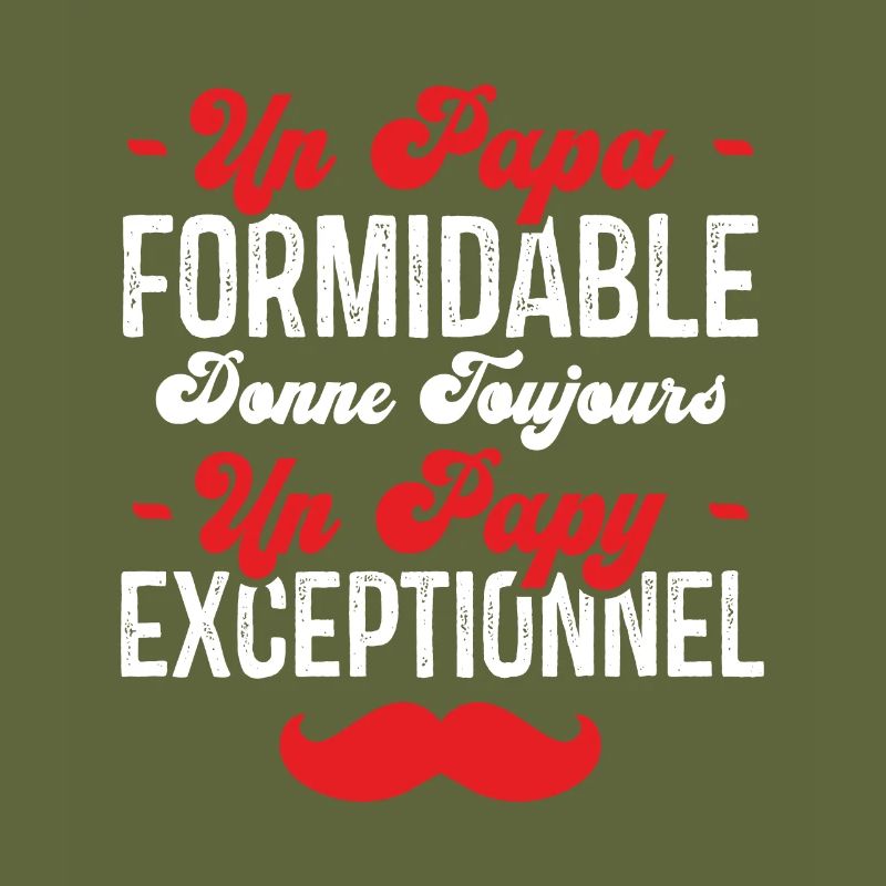 Papa Formidable Donne Toujours Papy Exceptionnel