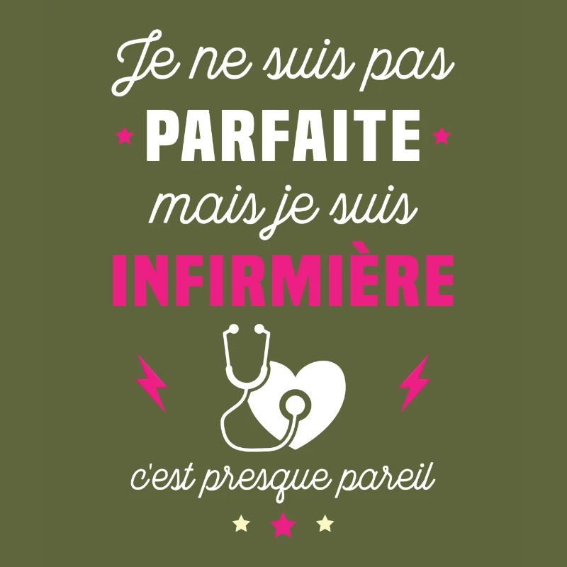 Je ne suis pas parfaite mais je suis infirmière