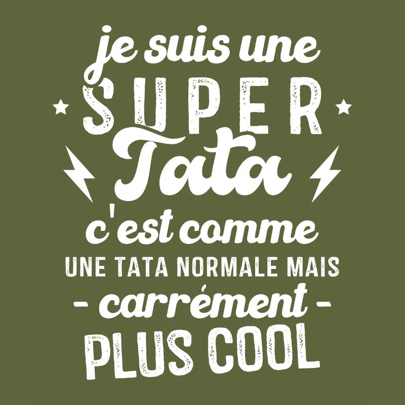Je Suis Une Super Tata C'est Comme Une Tata Normal
