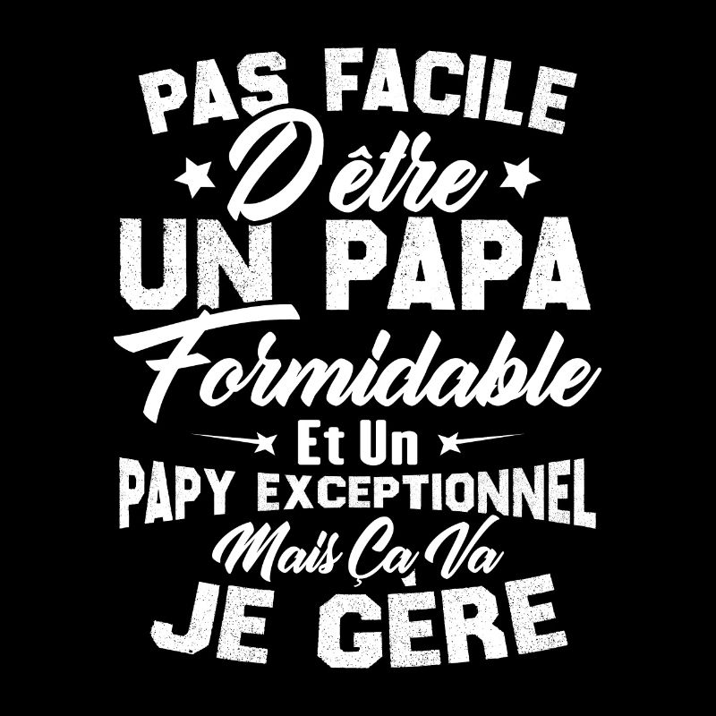 Un papa formidable et un papy exceptionnel