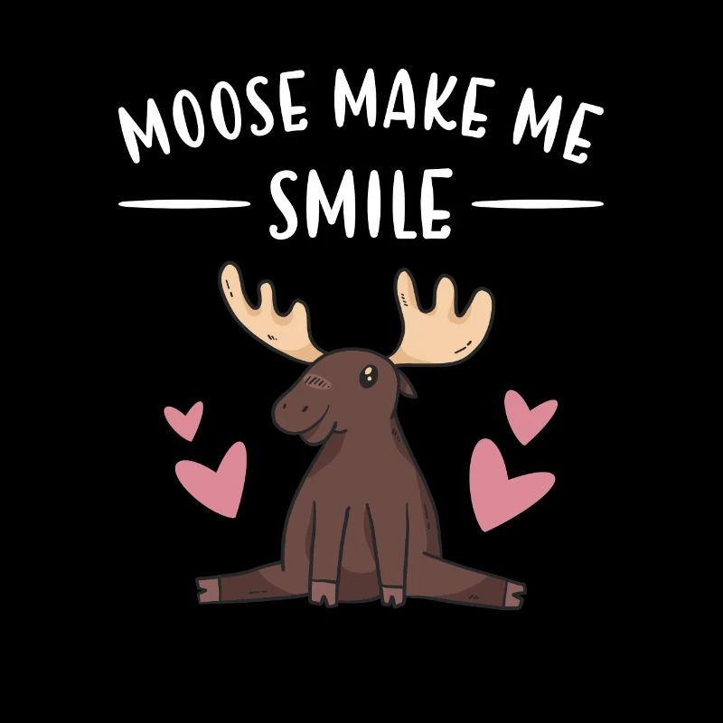 Elk Moose Make Me Smile Moose