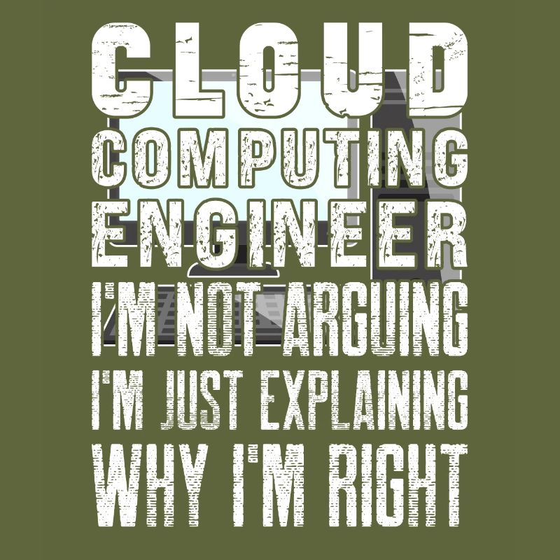 Cloud Computing Engineer - I'm Not Arguing