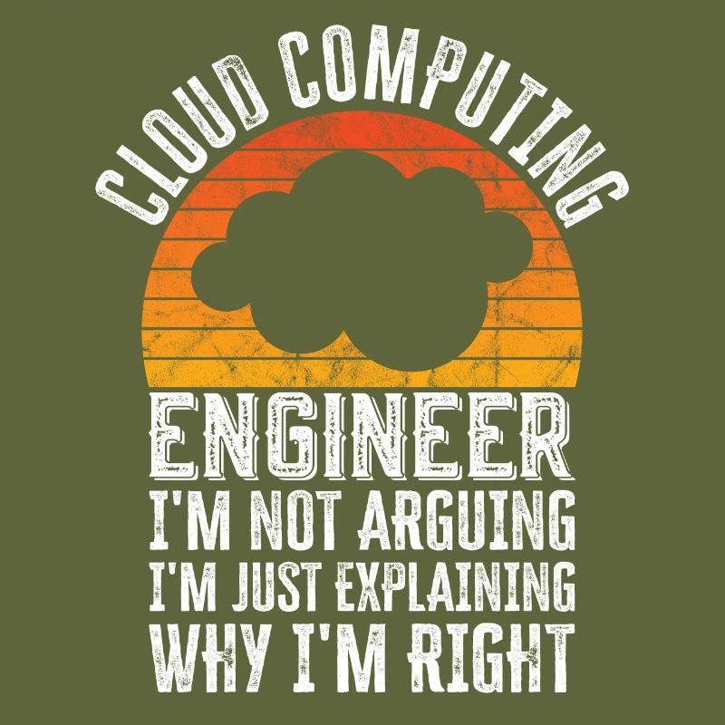 Cloud Computing Engineer - I'm Not Arguing
