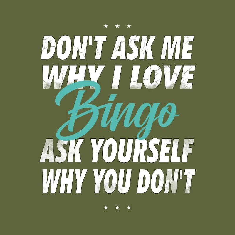 Don't ask me why I love bingo