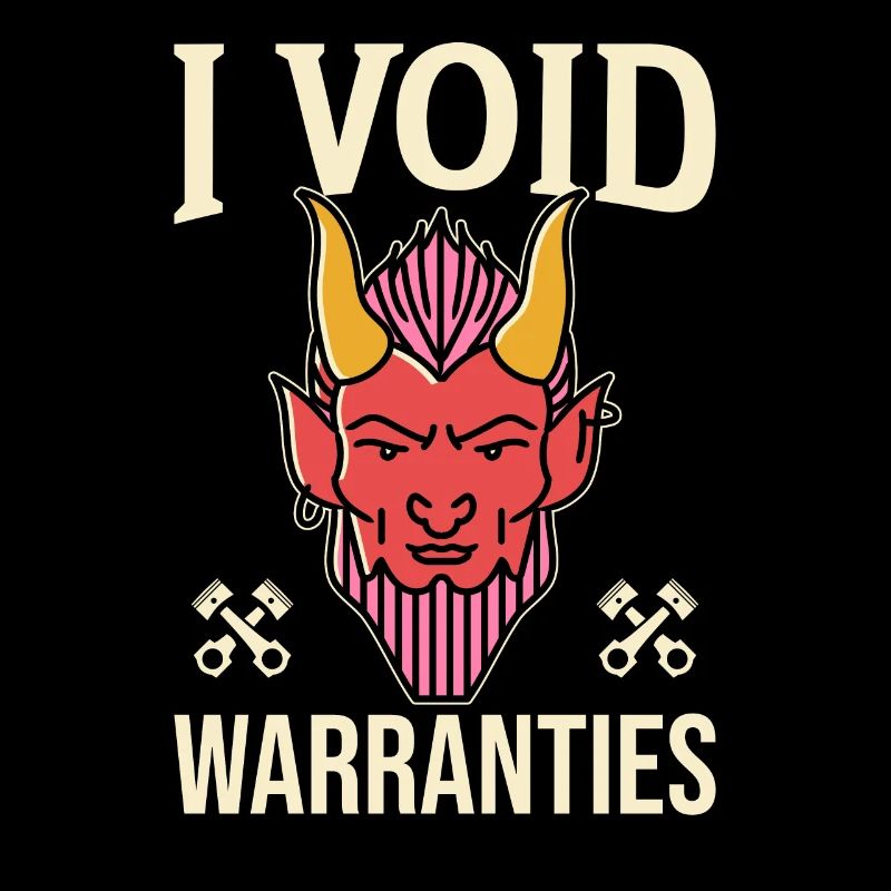 I Void Warranties Car Mechanic Truck Mechatronics Engineer