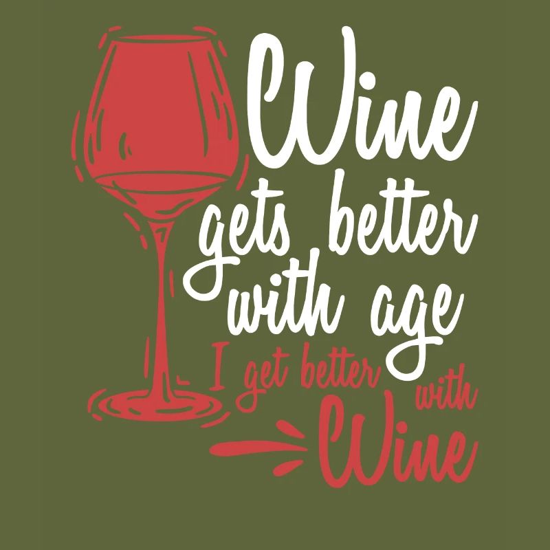 Wine Gets Better With Age Wein Trinkspruch