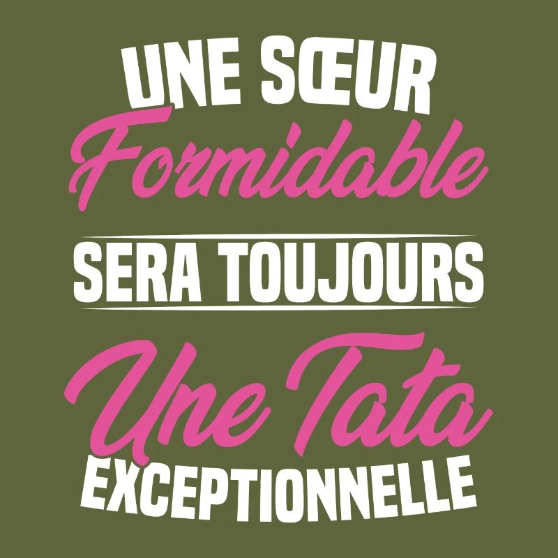 Une sœur formidable donne une tata exceptionnelle