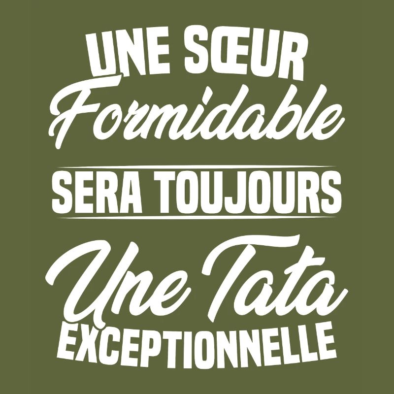 Une sœur formidable donne une tata exceptionnelle
